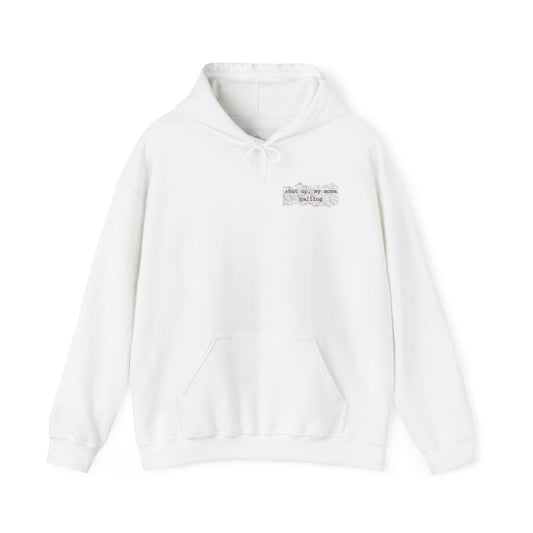 Comfort Hoodie - Shut Up My Mom's Calling Hotel Ugly Design