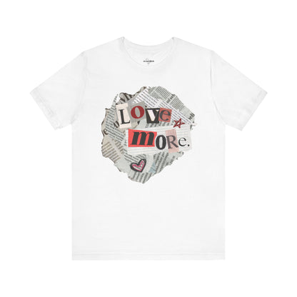 Unisex Love More Tee