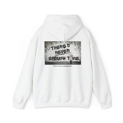 'There's Never Enough Time' Message Hoodie