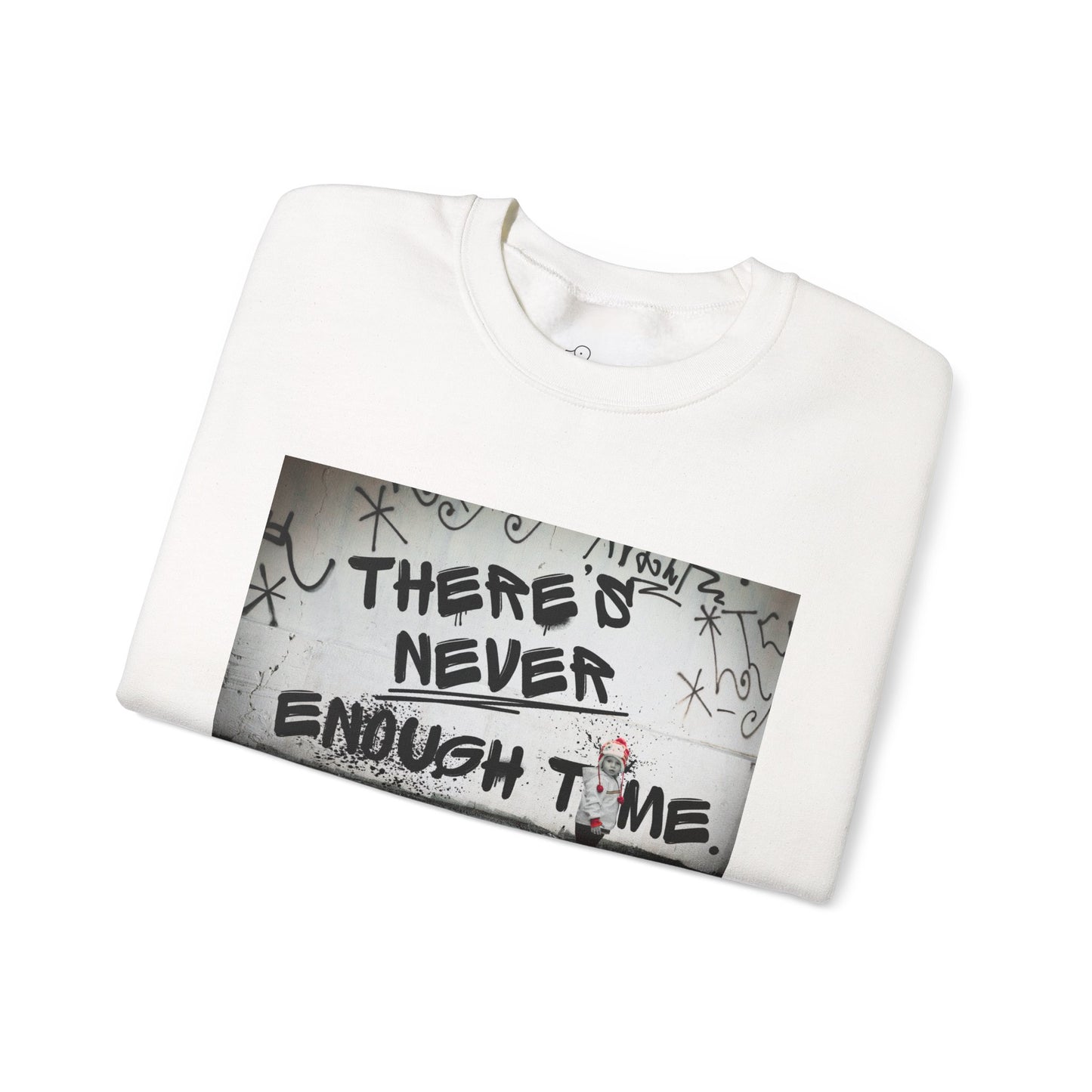 "There's Never Enough Time" Crewneck Sweatshirt